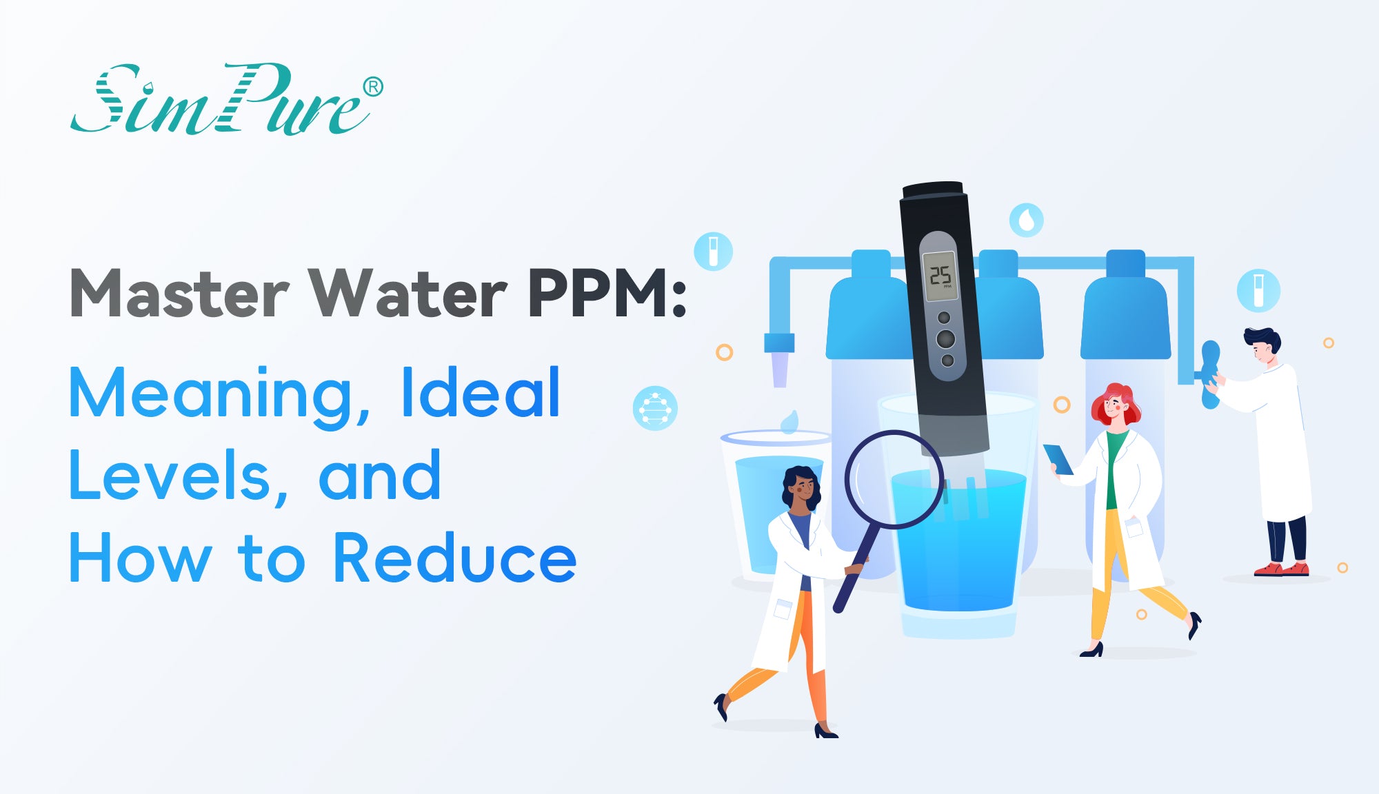 Master Water PPM: Meaning, Ideal Levels, and How to Reduce