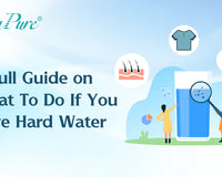 What to Do if You Have Hard Water