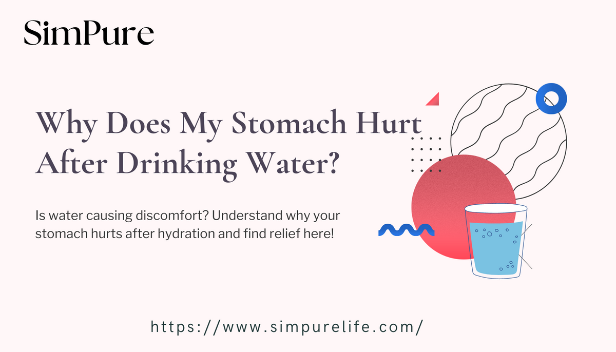 why-does-my-stomach-hurt-after-drinking-water-explained